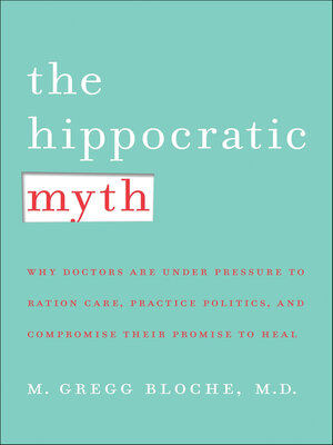 cover image of The Hippocratic Myth